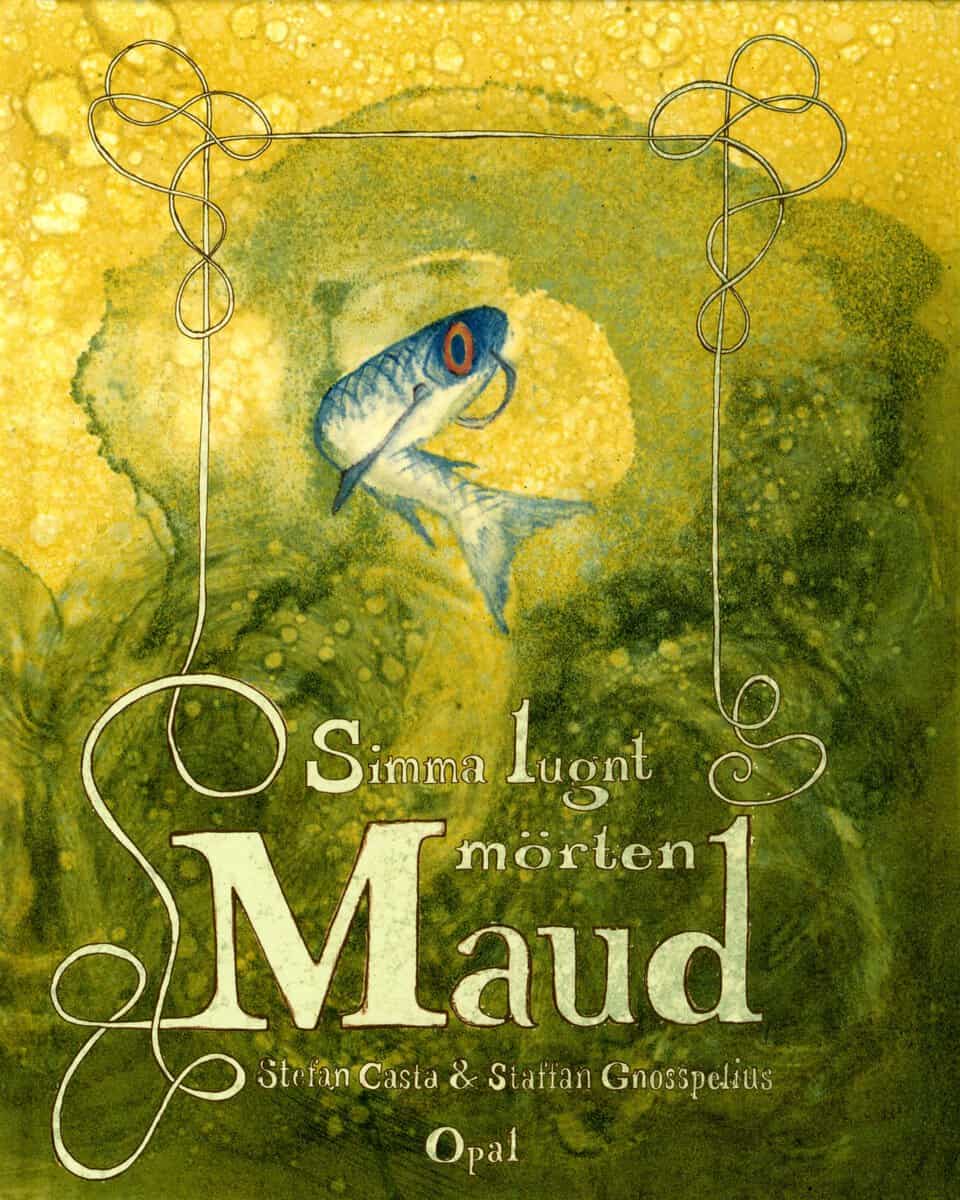 Stefan Casta : Simma lugnt mörten Maud