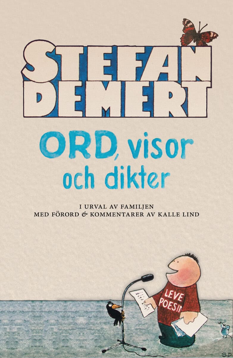 Stefan Demert : Stefan Demert – Ord, visor och dikter