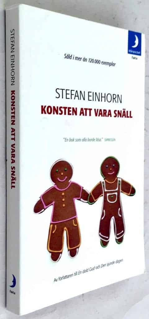 Stefan Einhorn : Konsten att vara snäll