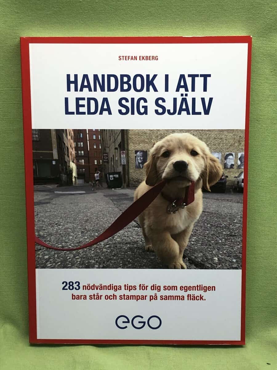 Stefan Ekberg : Handbok i att leda sig själv