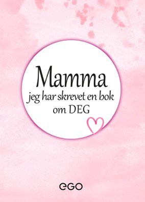 Stefan Ekberg : Mamma – jeg har skrevet en bok om deg