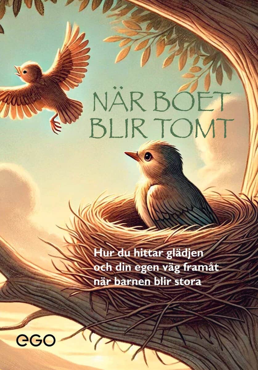 Stefan Ekberg : När boet blir tomt : hur du hittar glädjen och din egen väg framåt när barnen blir stora