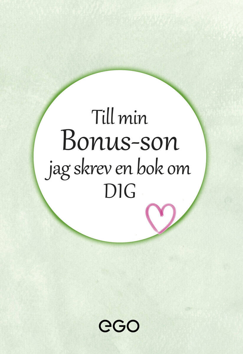 Stefan Ekberg : Nyheter Till min bonus-son - jag skrev en bok om dig