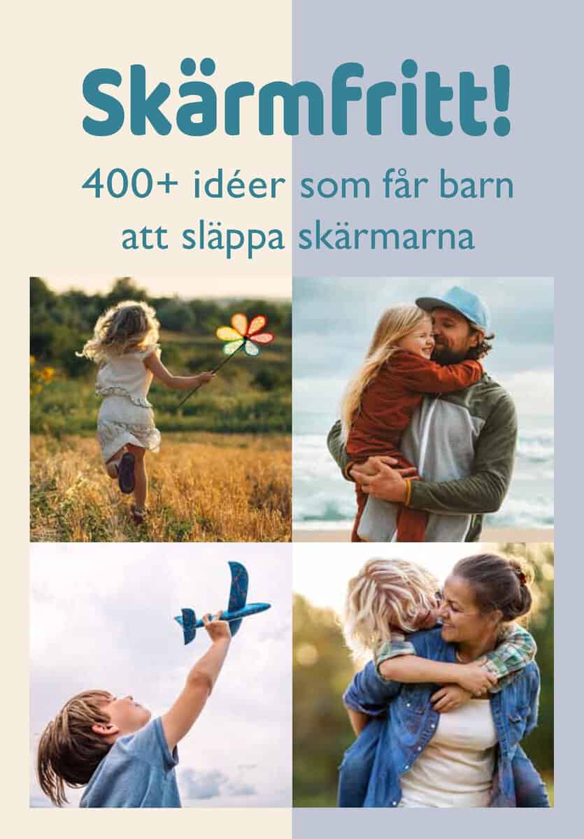 Stefan Ekberg : Skärmfritt! 400+ idéer som får barn att släppa skärmarna