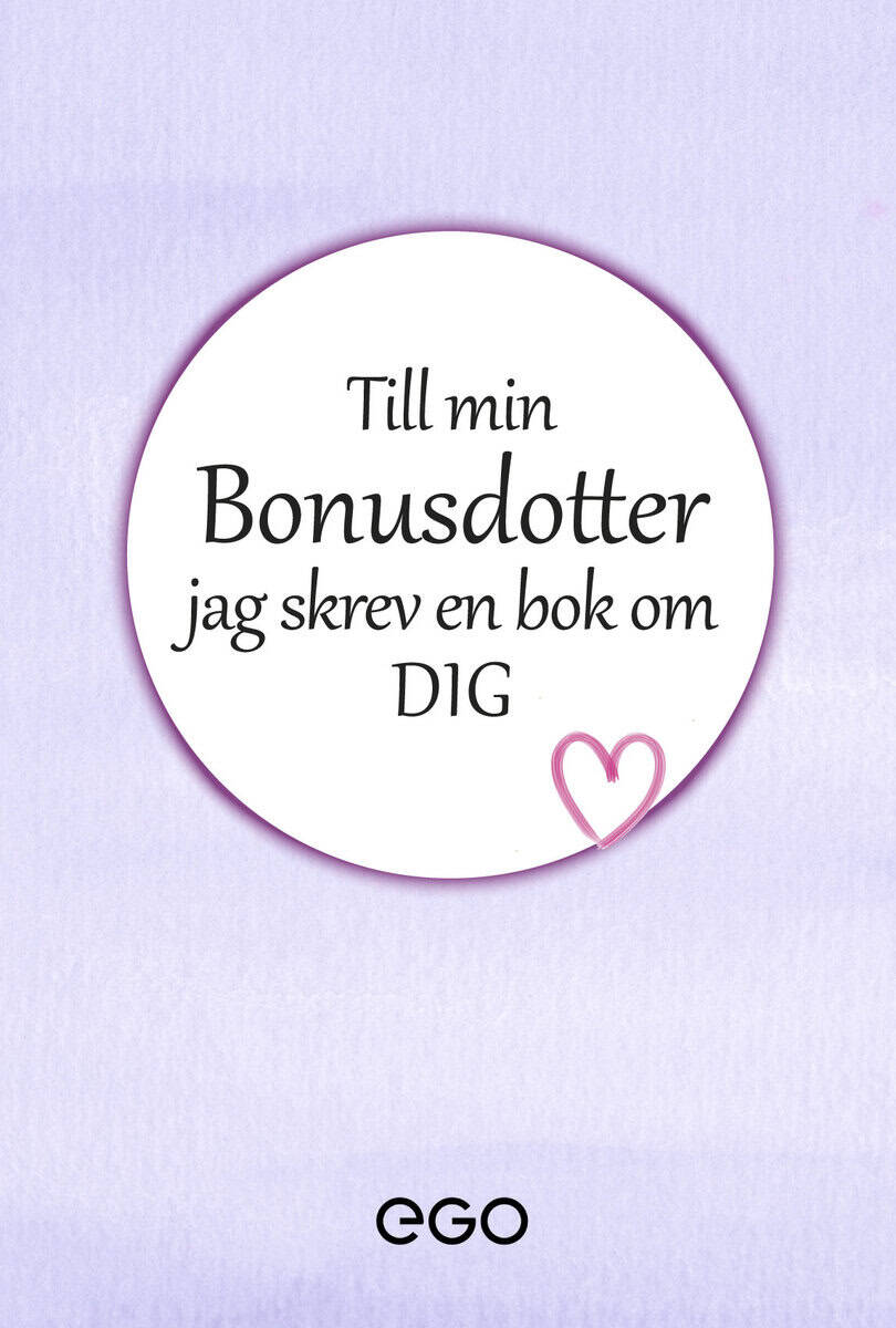 Stefan Ekberg : Till min bonusdotter - jag skrev en bok om dig