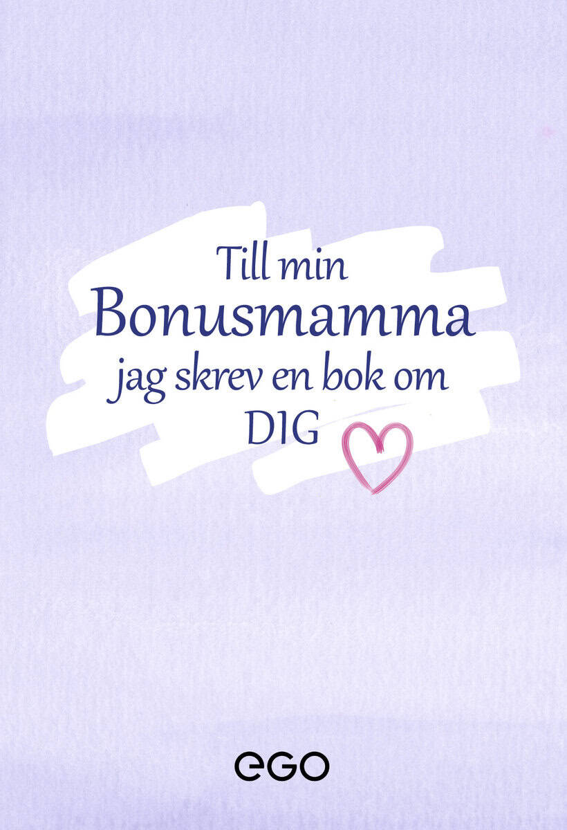 Stefan Ekberg : Till min bonusmamma - jag skrev en bok om dig