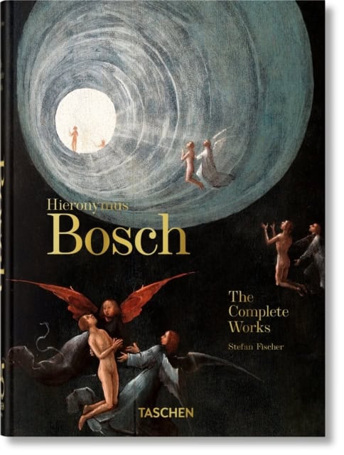 Stefan Fischer : Hieronymus Bosch. The Complete Works. 45th Ed.