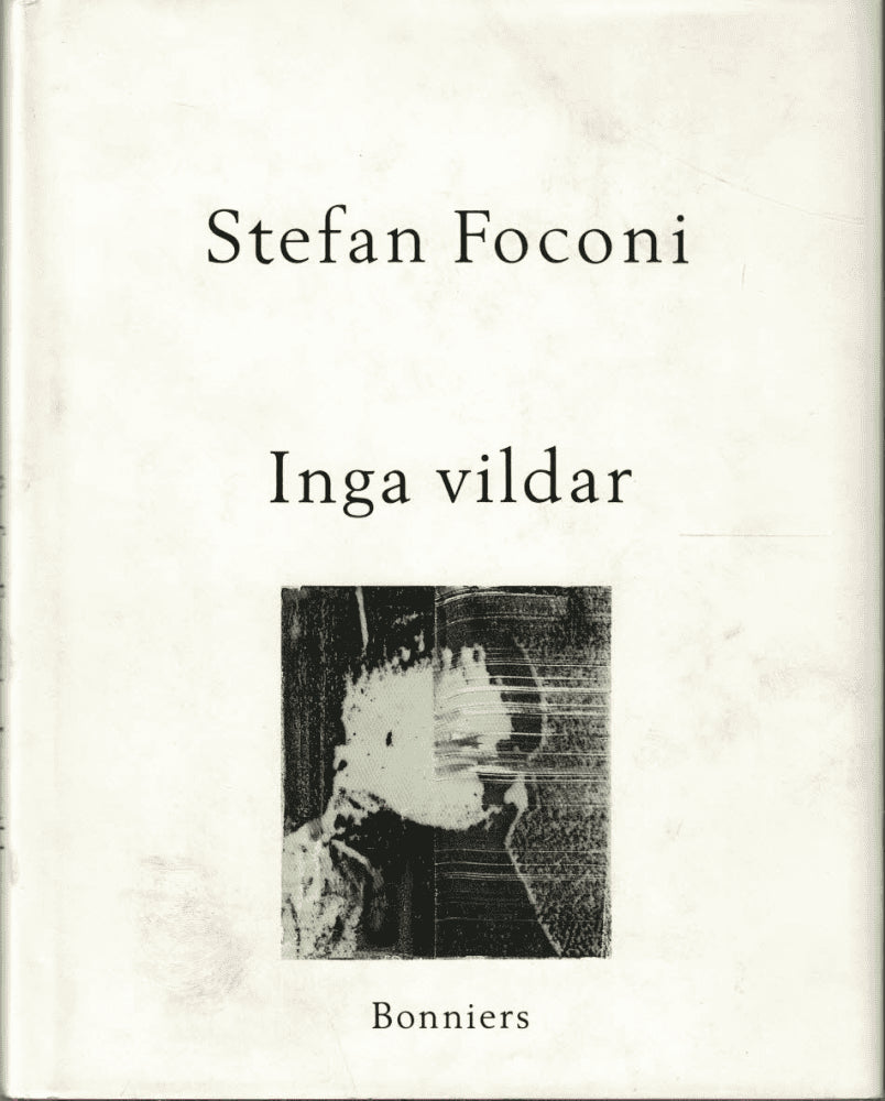 Stefan Foconi : Inga vildar