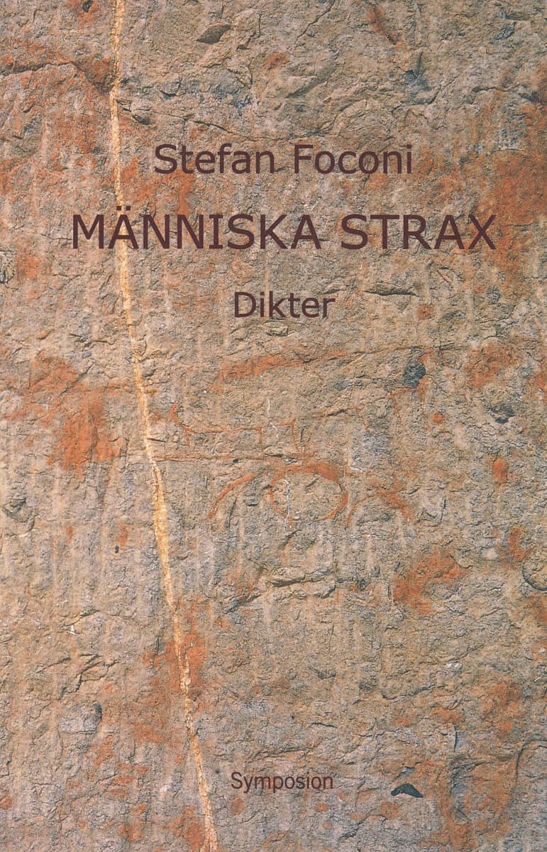Stefan Foconi : Människa strax : dikter