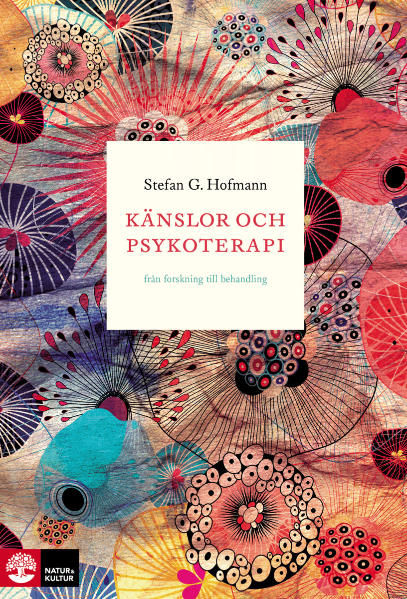 Stefan G. Hofmann : Känslor och psykoterapi : Från forskning till behandling