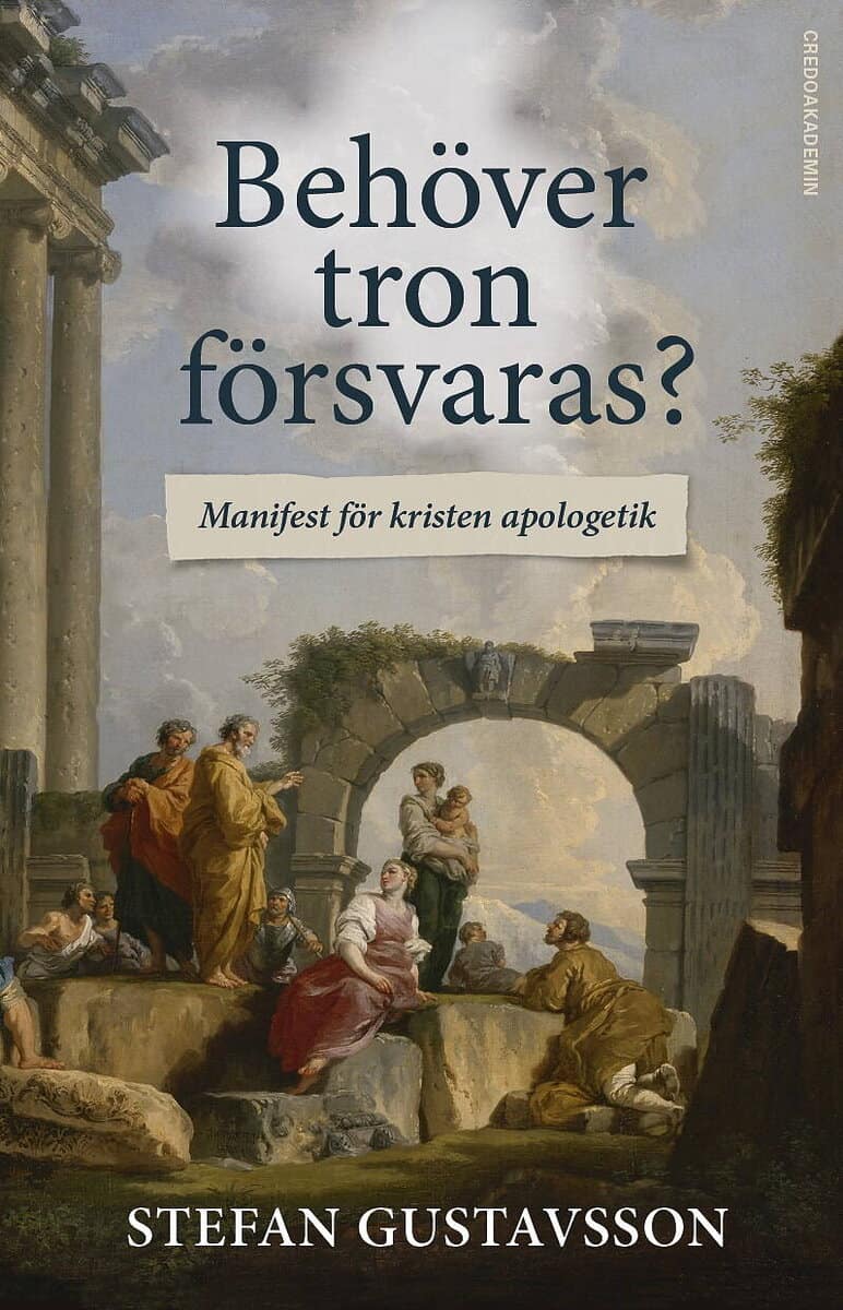 Stefan Gustavsson : Behöver tron försvaras?