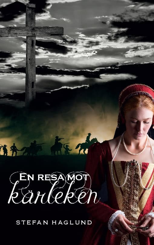 Stefan Haglund : En resa mot kärleken