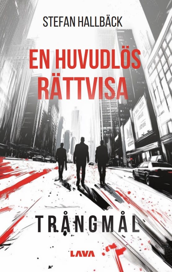 Stefan Hallbäck : En huvudlös rättvisa. Trångmål