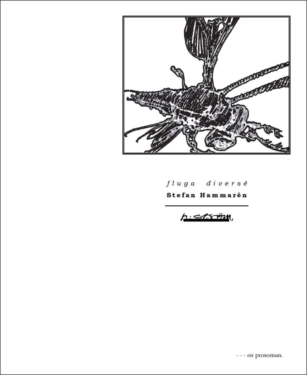 Stefan Hammarén : Fluga diversé