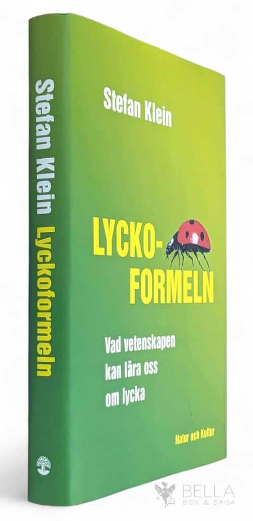 Stefan Klein : Lyckoformeln eller Vad vetenskapen kan lära oss om lycka