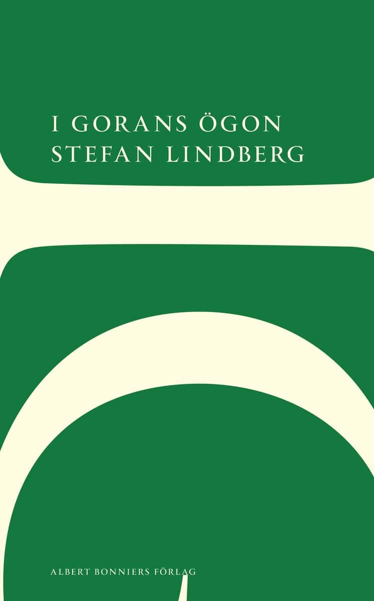 Stefan Lindberg : I Gorans ögon