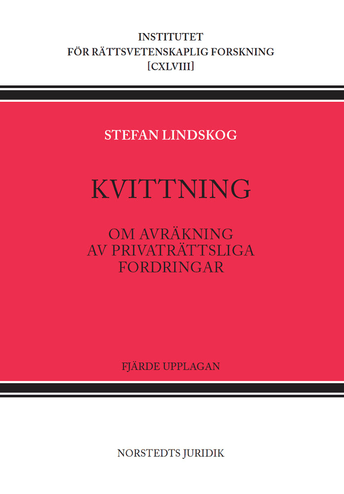 Stefan Lindskog : Kvittning : om avräkning av privaträttsliga fordringar