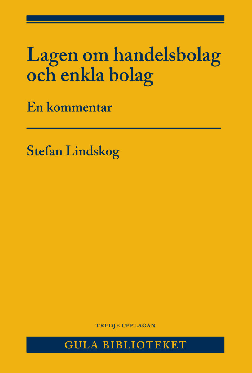Stefan Lindskog : Lagen om handelsbolag och enkla bolag : en kommentar
