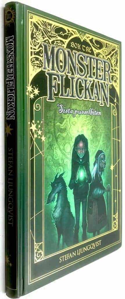 Stefan Ljungqvist ; Johan Egerkrans : Sista pusselbiten - Monsterflickan - Bok 3
