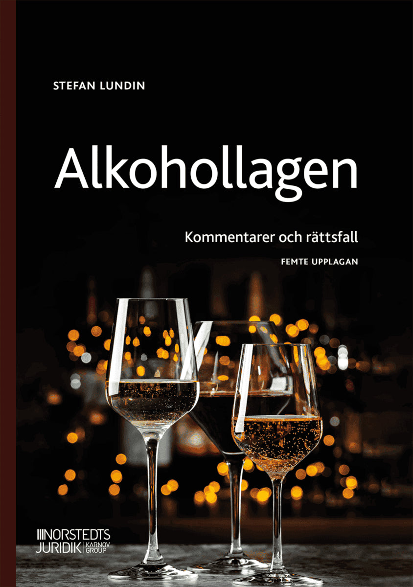 Stefan Lundin : Alkohollagen : kommentarer och rättsfall