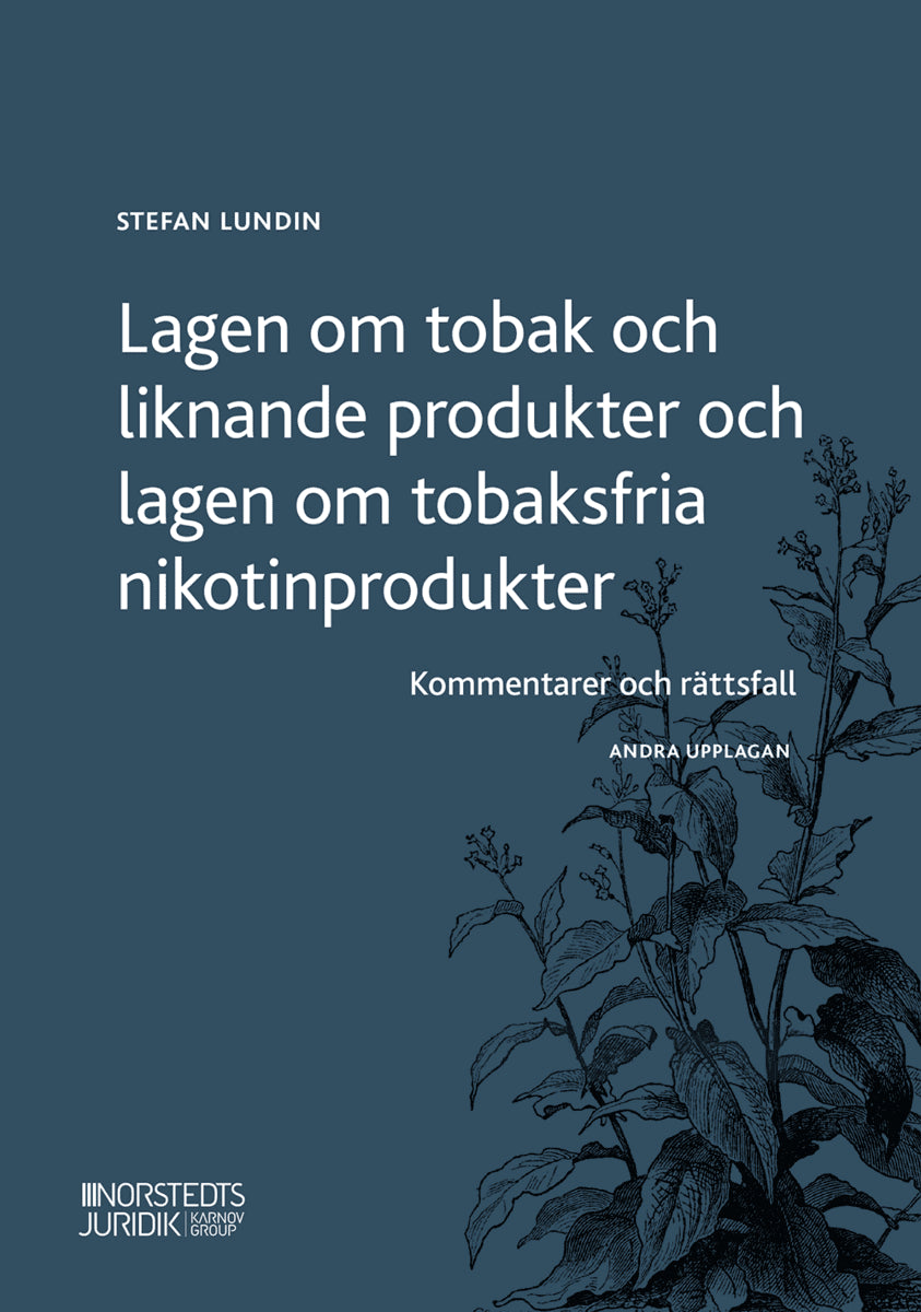 Stefan Lundin : Lagen om tobak och liknande produkter och lagen om tobaksfria nikotinproduk