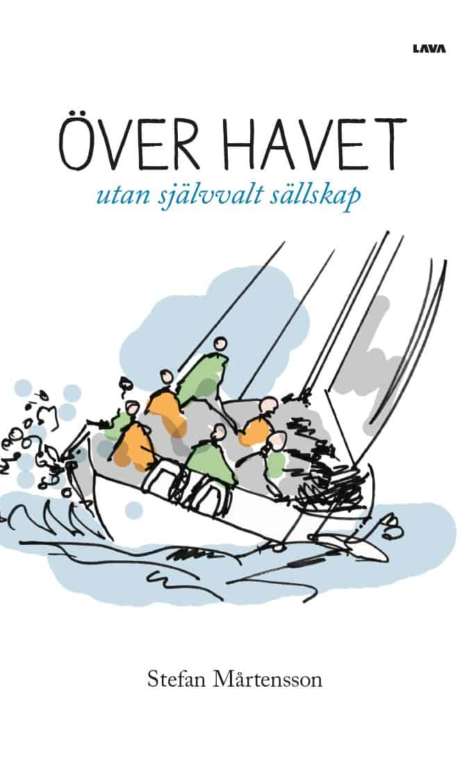 Stefan Mårtensson : Över havet : utan självvalt sällskap