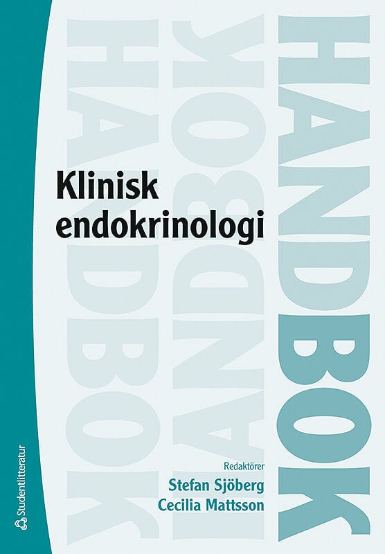 Sjöberg, Stefan ; Mattsson, Cecilia [red.] : Klinisk endokrinologi