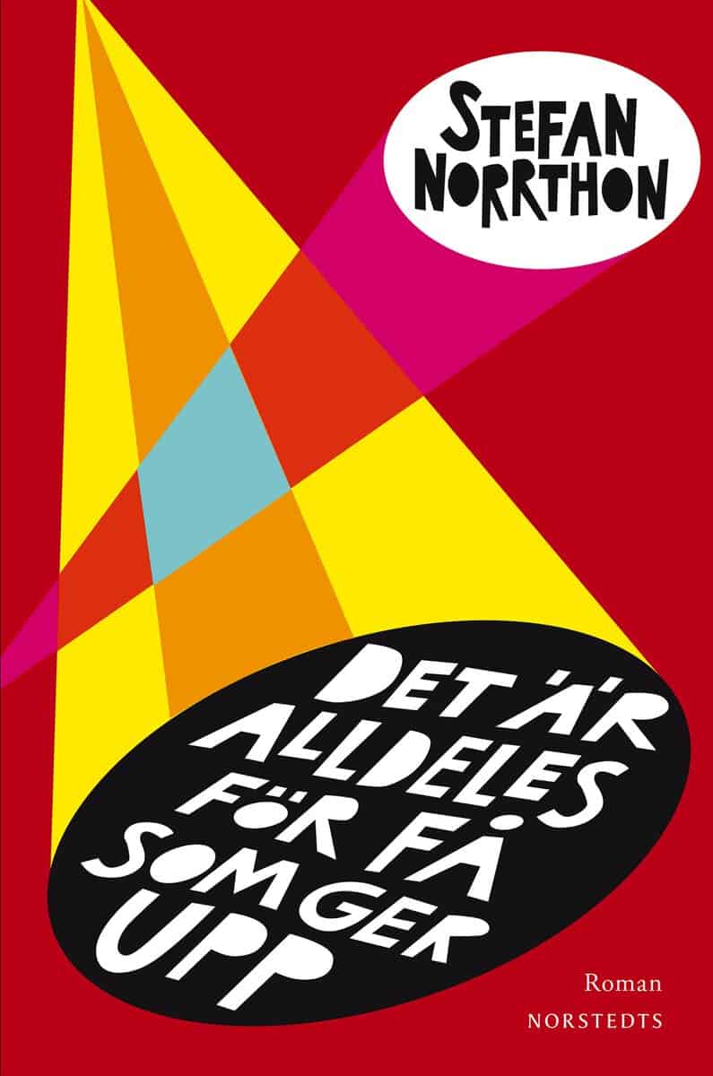 Stefan Norrthon : Det är alldeles för få som ger upp : en roman