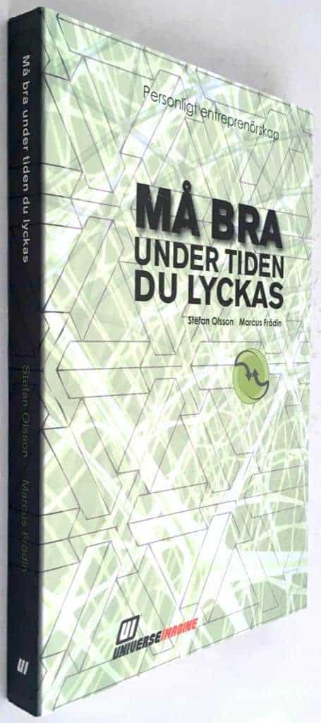 Stefan Olsson ; Marcus Frödin : Må bra under tiden du lyckas