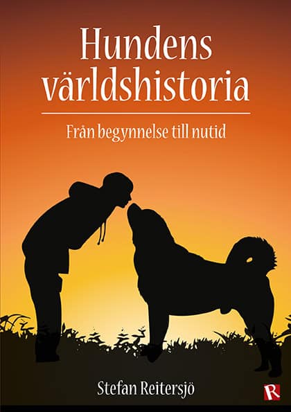 Stefan Reitersjö : Hundens världshistoria : från begynnelse till nutid