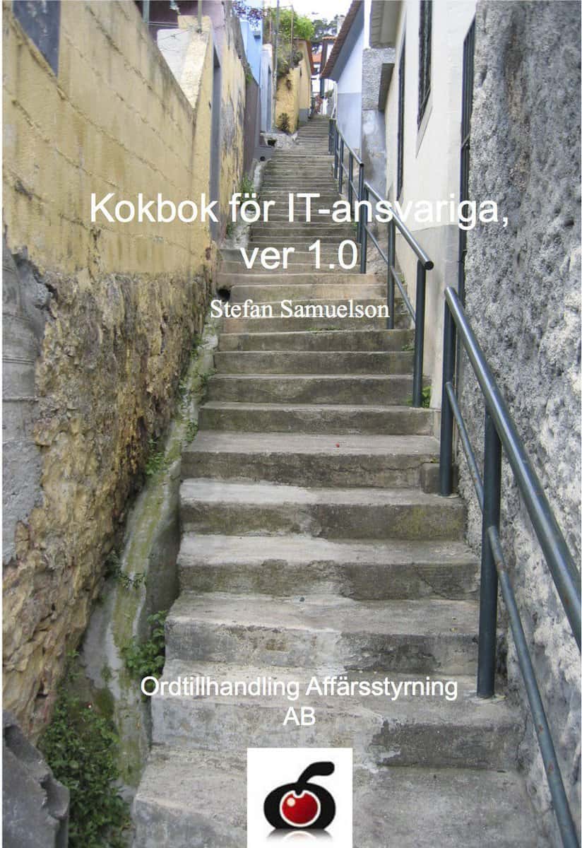 Stefan Samuelson : Kokbok för IT-ansvariga, ver 1.0