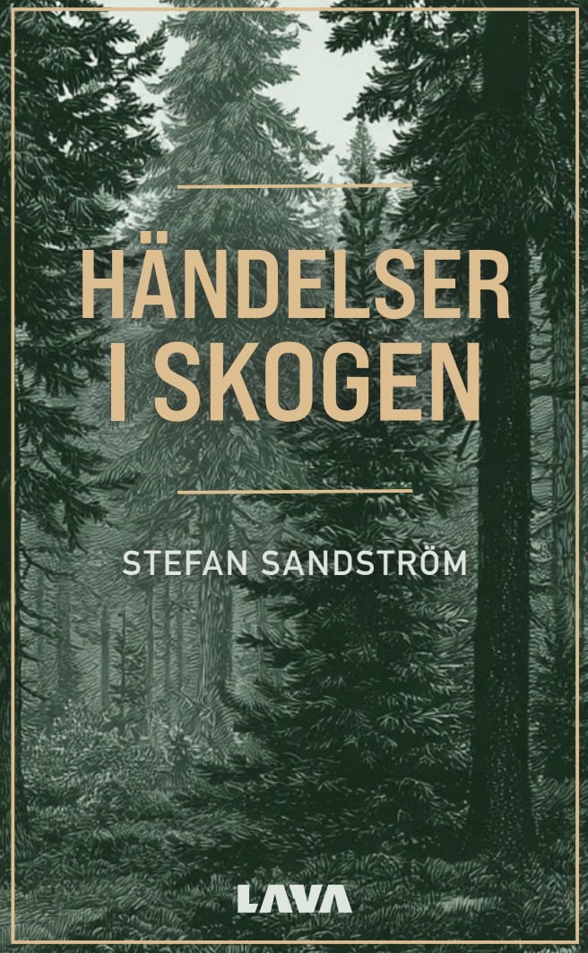 Stefan Sandström : Händelser i skogen