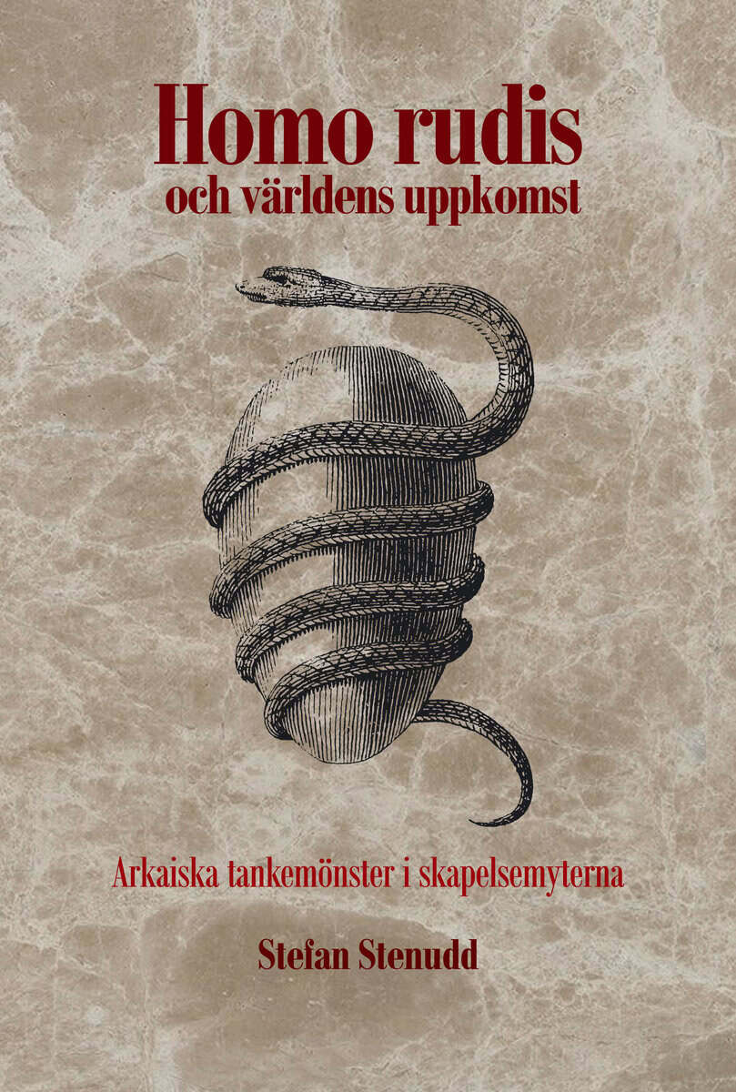 Stefan Stenudd : Homo rudis och världens uppkomst : arkaiska tankemönster i skapelsemyterna