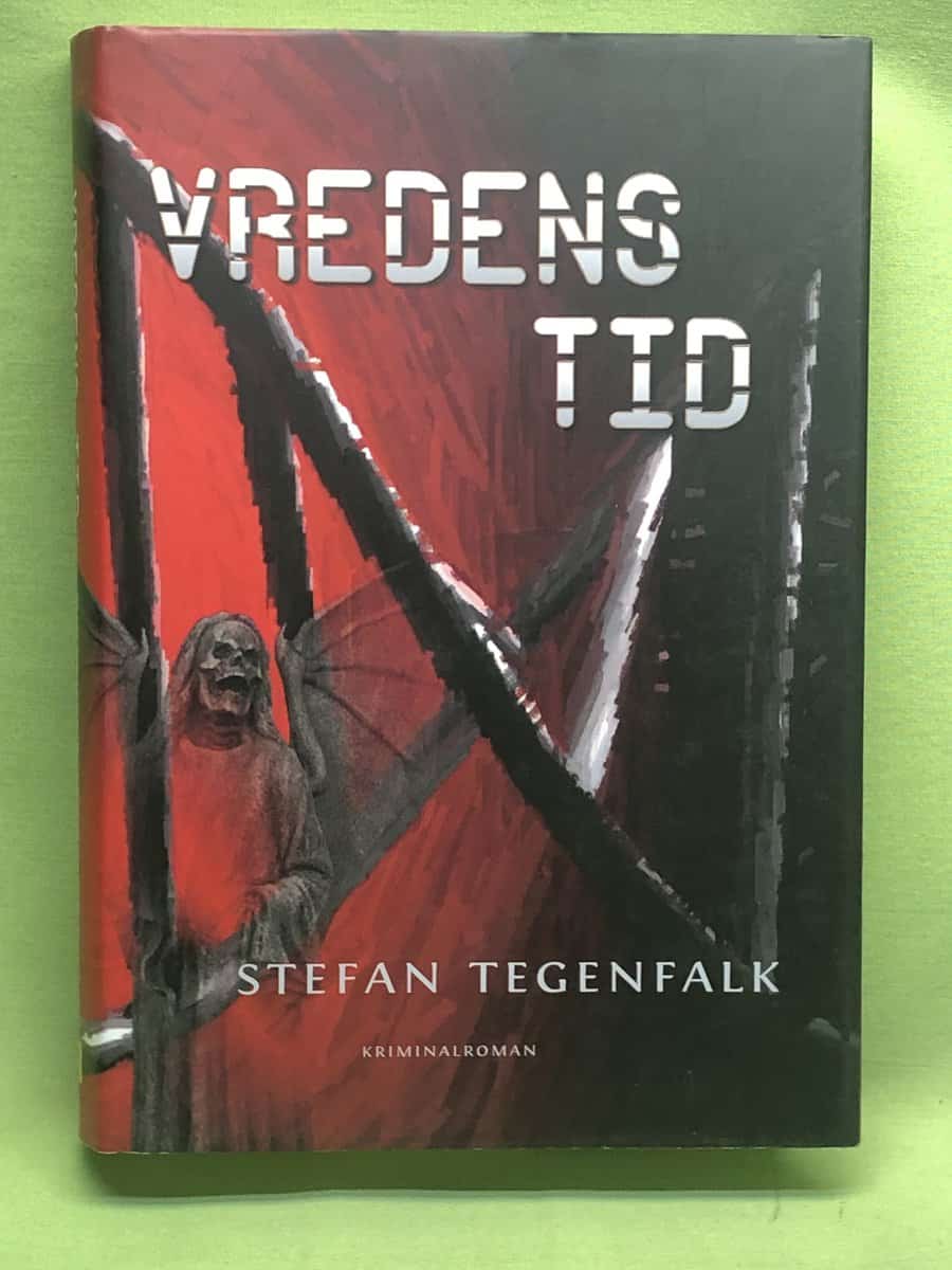 Stefan Tegenfalk : Vredens tid