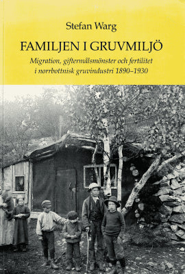 Stefan Warg : Familjen i gruvmiljö