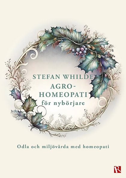 Stefan Whilde : Agrohomeopati för nybörjare