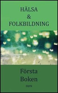 Stefan Whilde : Hälsa & Folkbildning, Första Boken