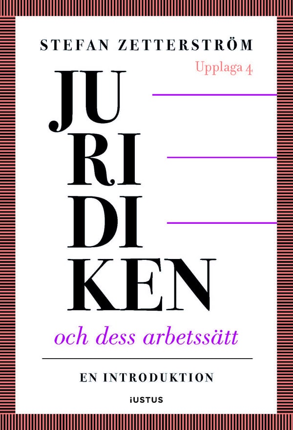 Stefan Zetterström : Juridiken och dess arbetssätt : en introduktion