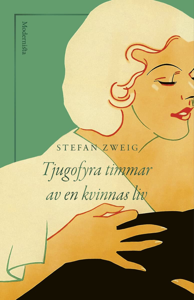 Zweig, Stefan | TJUGOFYRA TIMMAR AV EN KVINNAS LIV