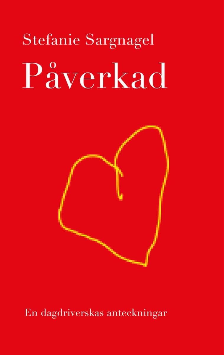Stefanie Sargnagel : Påverkad