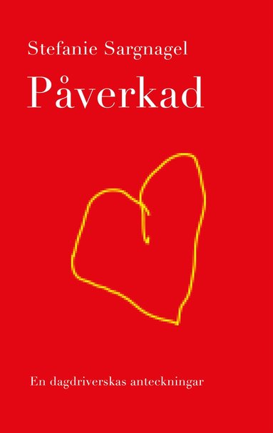 Stefanie Sargnagel : Påverkad