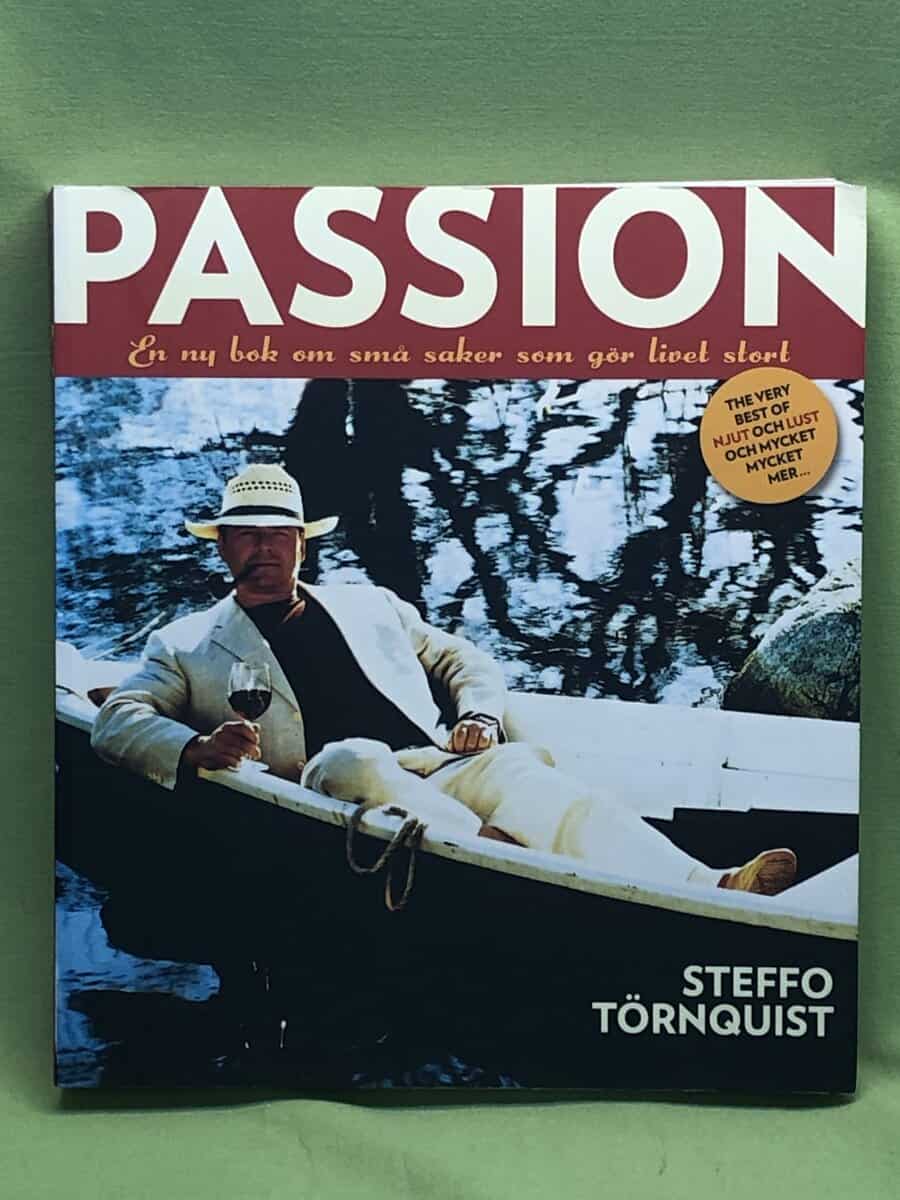 Steffo Törnquist : Passion [en ny bok om små saker som gör livet stort]