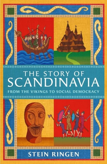 Stein Ringen : The Story of Scandinavia