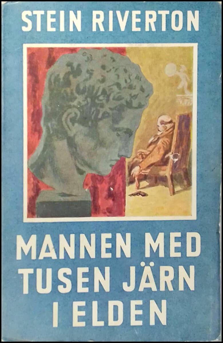 Stein Riverton : Mannen med tusen järn i elden