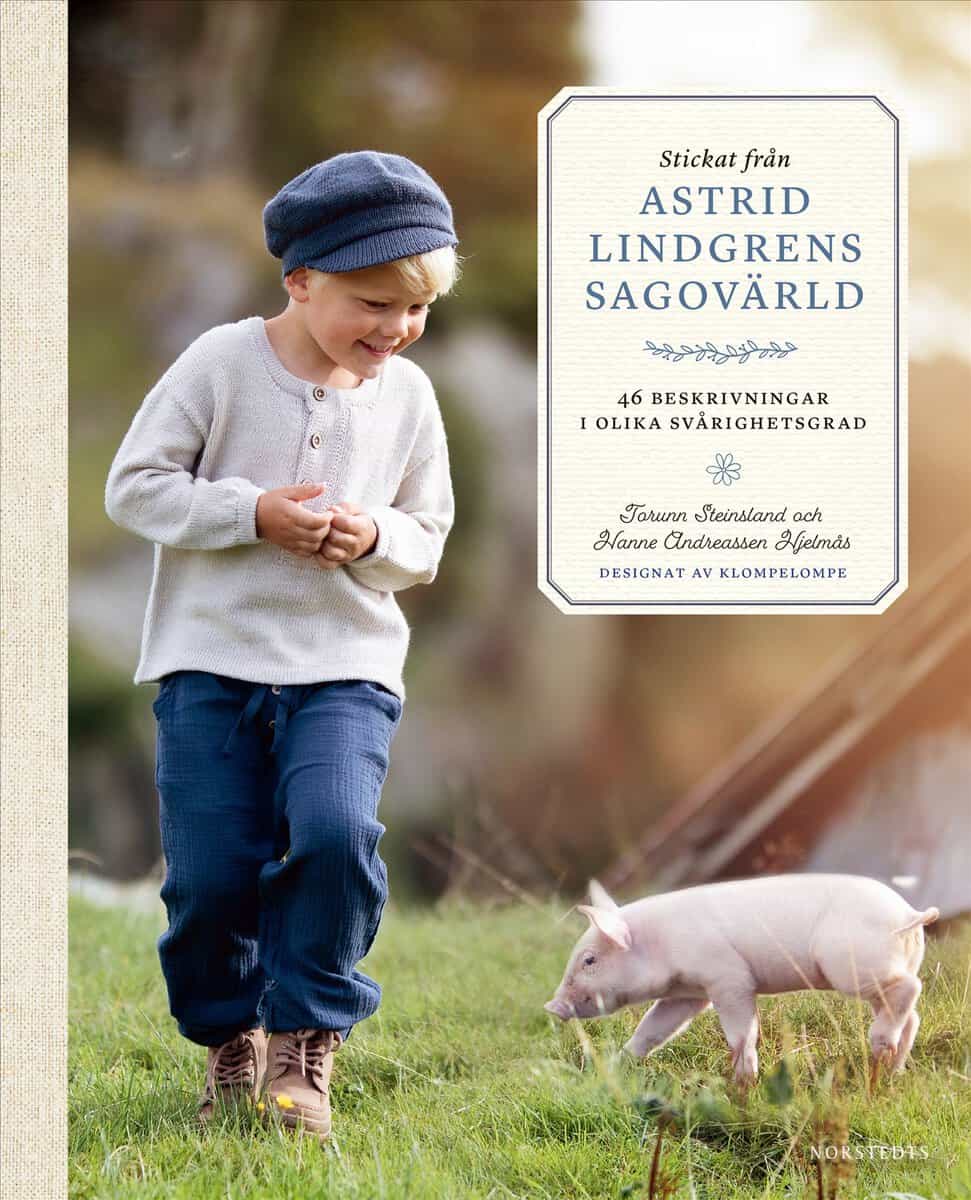 Steinsland, Torunn; Andreassen Hjelmås, Hanne : Stickat från Astrid Lindgrens sagovärld : 46 beskrivningar på favoritkaraktärernas plagg