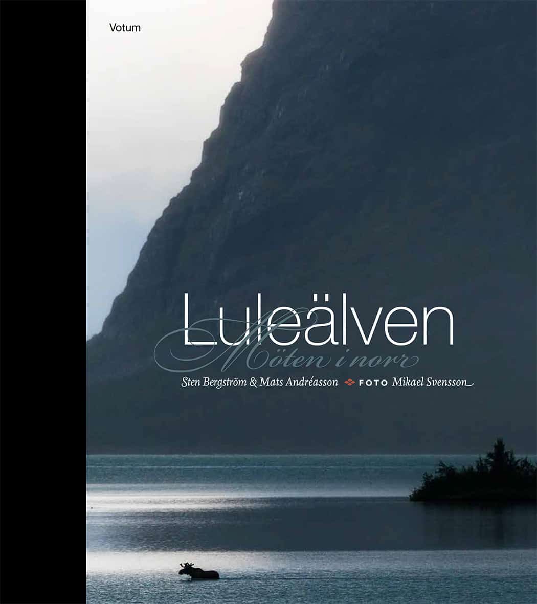 Bergström, Sten; Andréasson, Mats; Svensson, Mikael : Luleälven