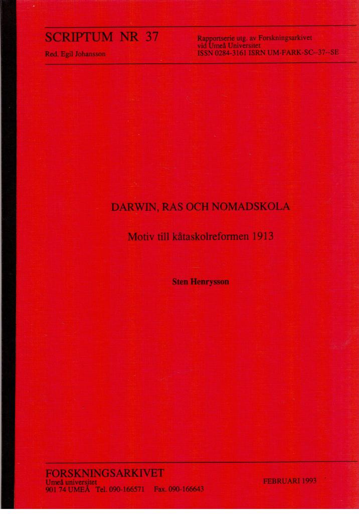 Sten Henrysson : Darwin, ras och nomadskola. Motiv till kåtaskolreformen 1913