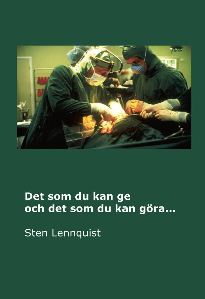 Sten Lennquist : Det som du kan ge och det som du kan göra...