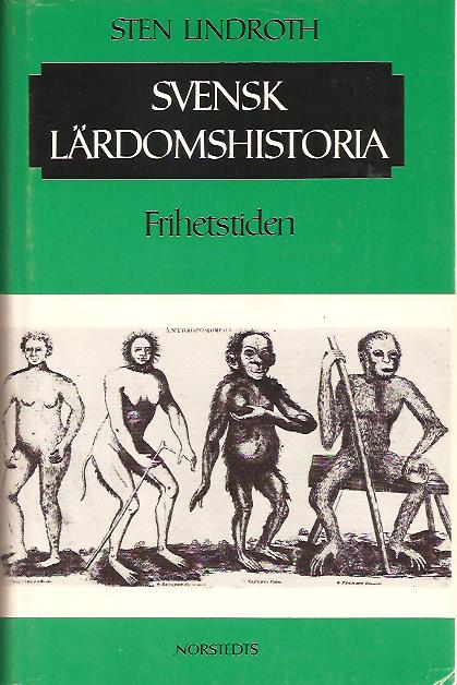 Sten Lindroth : Svensk lärdomshistoria - 3 Frihetstiden