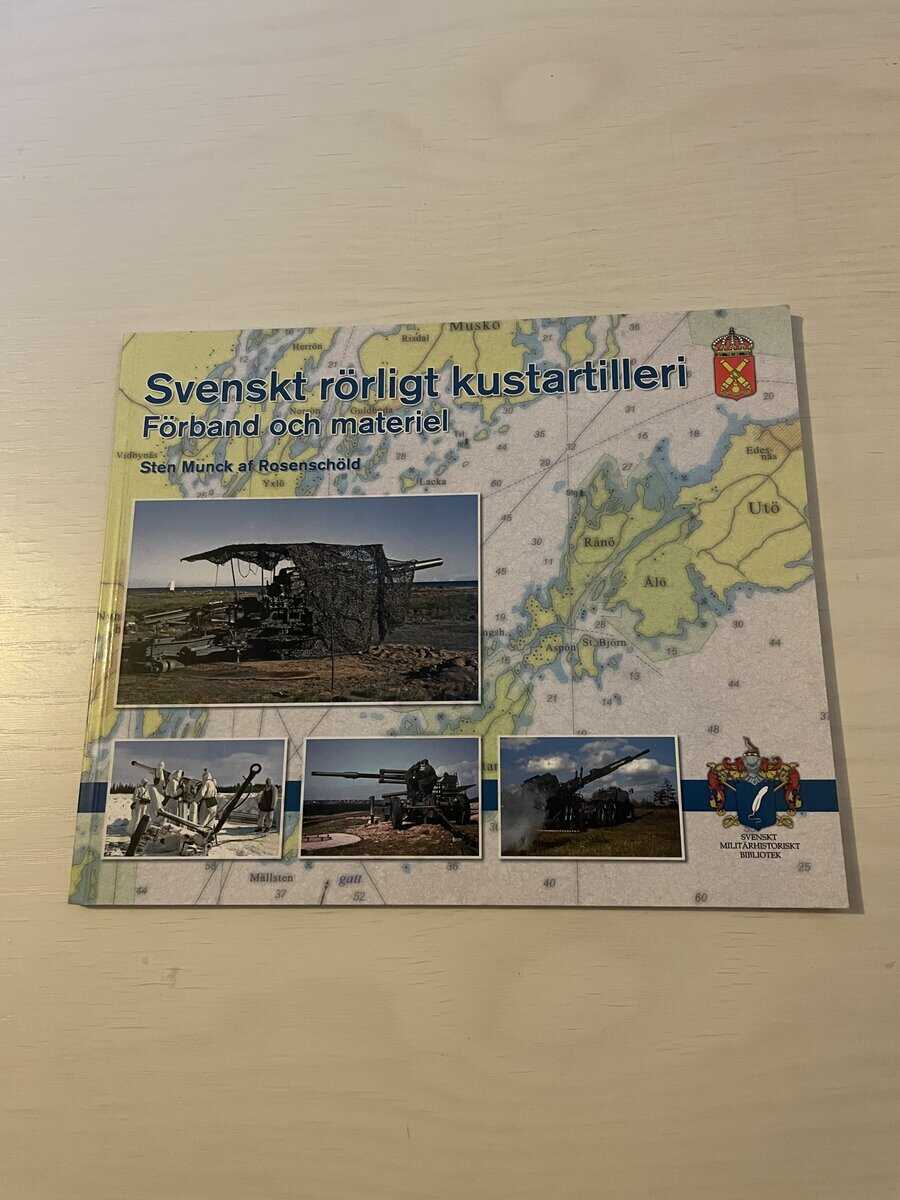 Sten Munck af Rosenschöld : Svenskt rörligt kustartilleri - Förband och materiel